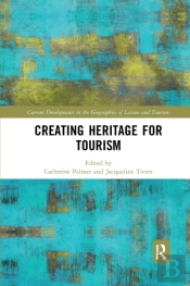 Creating Heritage For Tourism