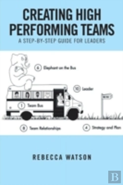 Bertrand.pt - Creating High Performing Teams: A Step-By-Step Guide For Leaders