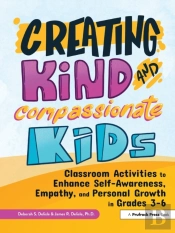 Creating Kind And Compassionate Kids