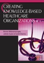 Creating Knowledge-Based Healthcare Organizations