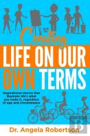 Creating Life On Our Own Terms