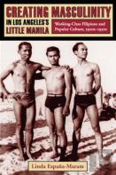 Creating Masculinity In Los Angeles'S Little Manila