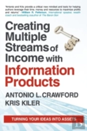 Creating Multiple Streams Of Income With Information Products