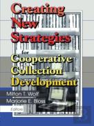 Creating New Strategies For Cooperative Collection Development