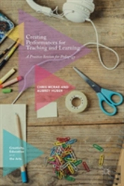 Creating Performances For Teaching And Learning