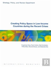 Creating Policy Space In Low-Income Countries During The Recent Crises