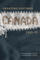 Creating Postwar Canada