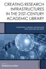 Creating Research Infrastructures In The 21st-Century Academic Library