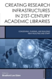 Creating Research Infrastructures In The 21st-Century Academic Library