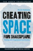Creating Space For Shakespeare