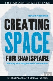 Creating Space For Shakespeare