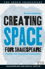 Creating Space For Shakespeare