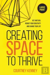 Creating Space To Thrive: Get Unstuck, R