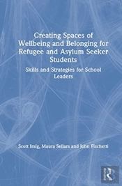 Creating Spaces Of Wellbeing And Belonging For Refugee And Asylum-Seeker Students