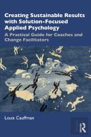 Creating Sustainable Results With Solution-Focused Applied Psychology