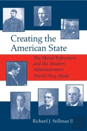 Creating The American State