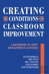 Creating The Conditions For Classroom Improvement