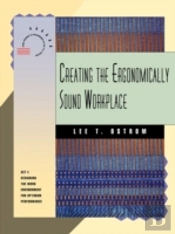 Creating The Ergonomically Sound Workplace