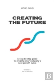 Creating The Future: Innovation And Perf