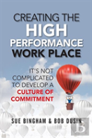 Creating The High Performance Work Place