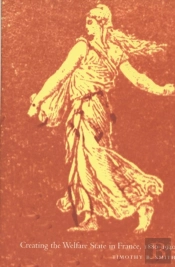 Creating The Welfare State In France, 1880-1940