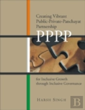 Creating Vibrant Public-Private-Panchayat Partnership (Pppp) For Inclusive Growth Through Inclusive Governance