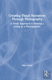 Creating Visual Narratives Through Photography