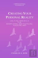 Creating Your Personal Reality