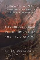 Creation And Chaos In The Primeval Era And The Eschaton