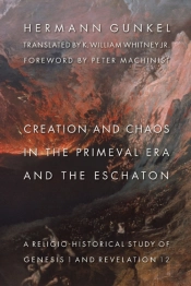 Creation And Chaos In The Primeval Era And The Eschaton