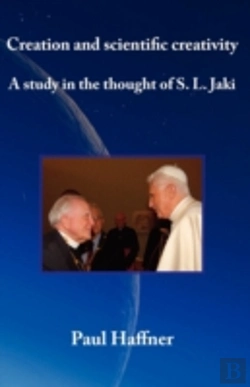 Bertrand.pt - Creation And Scientific Creativity: A Study In The Thought Of S.L. Jaki
