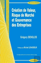 Création De Valeur, Risque De Marché Et Gouvernance Des Entreprises