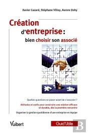 Création D'Entreprise ; Bien Choisir Son Associé