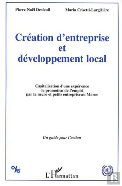 Bertrand.pt - Creation D'Entreprise Et Developement Local ; Capitalisation D'Une Experience De Promotion Et De L'Emploi