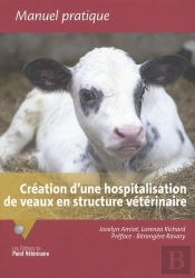 Creation D'Une Hospitalisation De Veaux En Structure Veterinaire