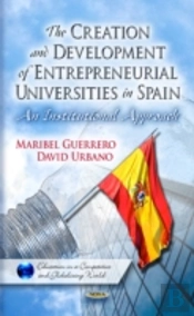 Creation & Development Of Entrepreneurial Universities In Spain