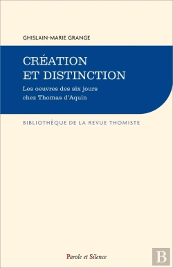 Bertrand.pt - Création Et Distinction ; Les Oeuvres Des Six Jours Chez Thomas D'Aquin