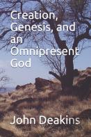 Creation, Genesis, And An Omnipresent God