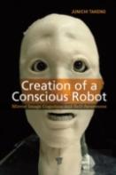 Creation Of A Conscious Robot