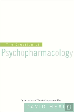 Bertrand.pt - Creation Of Psychopharmacology
