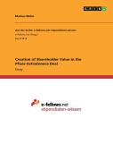 Creation Of Shareholder Value In The Pfizer-Astrazeneca Deal