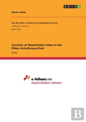 Creation Of Shareholder Value In The Pfizer-Astrazeneca Deal