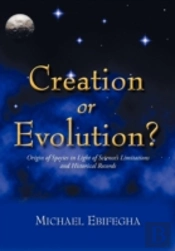 Creation Or Evolution?