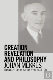 Creation, Revelation, And Philosophy