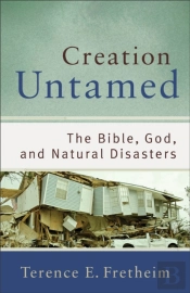 Creation Untamed Â€“ The Bible, God, And Natural Disasters