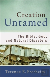 Creation Untamed (Theological Explorations For The Church Catholic)