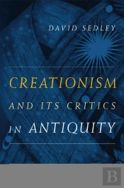 Creationism And Its Critics In Antiquity