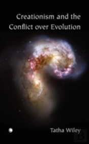 Creationism And The Conflict Over Evolution