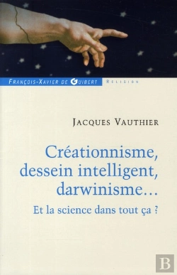 Bertrand.pt - Créationnisme, Dessein Intelligent, Darwinisme... : Et La Science Dans Tout Ça ?