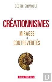 Créationnismes ; Mirages Et Contrevérités